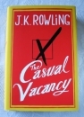The Casual Vacancy. JK Rowling. UK First Edition, 1st Print. H/B